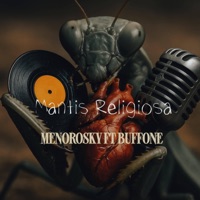 Mantis Religiosa (feat. ILUMINATIK BUFFON) - Single - Menorosky