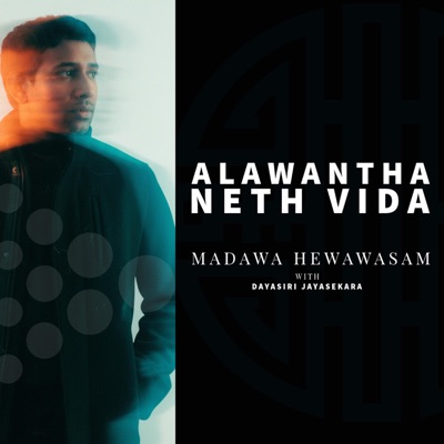 Alawantha Neth Vida (feat. Dayasiri Jayasekara) - Single