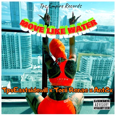 move like water (Feat Toriii Renae · Ant2x) - Single