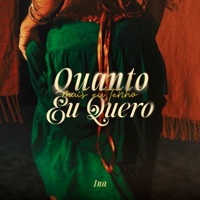 Quanto Mais Eu Tenho Eu Quero - Single - Iná, DJ Cash & Blakbone