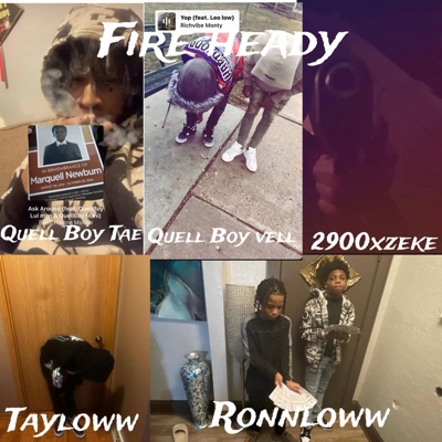Fire Heady (feat. Vell loww, Quellboy tae, 2900xzeke & Ronnloww) - Single