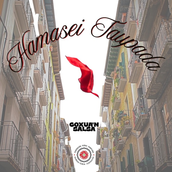 Hamasei Taupada (Himno de la Federación de Peñas de Pamplona - Iruñeko Peñen Federazioaren Ereserkia) [feat. Mirari, Aritz Redin, Claudia Goicoechea, Saioa Lizarraga & Idoia Tapia]