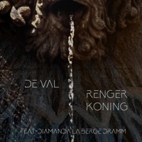 DE VAL (feat. Diamanda La Berge Dramm) - Single - Renger Koning