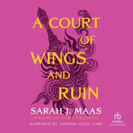 A Court of Wings and Ruin (Court of Thorns and Roses)