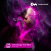 Can I Change Your Mind - Single