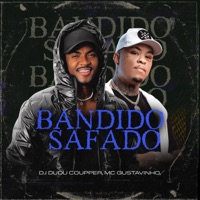 Bandido Safado - Single - Dj Dudu Coupper & MC Gustavinho