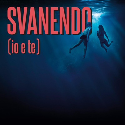 Svanendo (io e te) - Single
