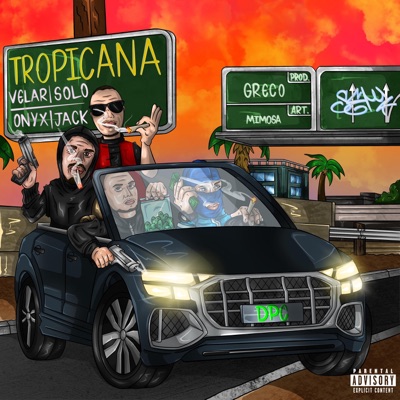 Tropicana (feat. Velar, SOLO, ONYX, JACK & Greco Beats) - Single