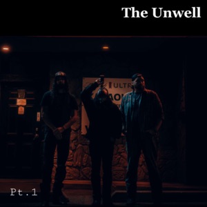 The Unwell Pt.1 - Single