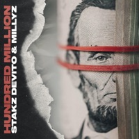 Hundred Million - Single - Stakz DeVito & Millyz