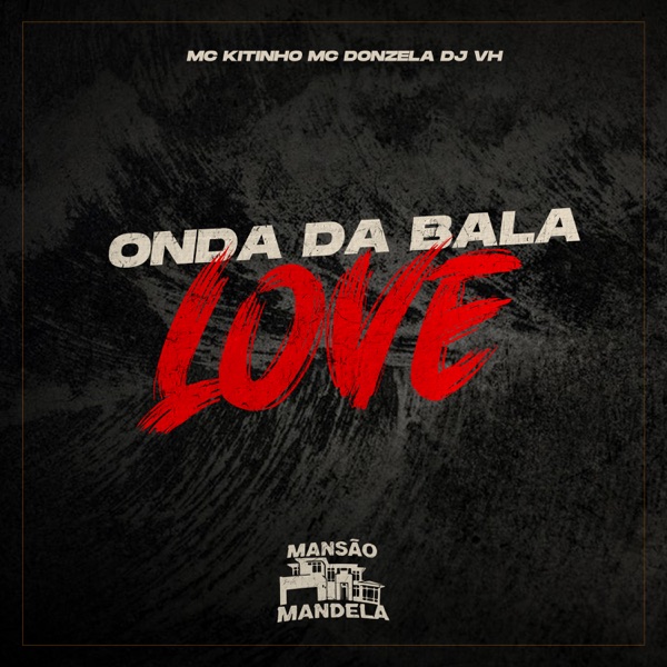 Onda da Bala Love