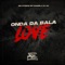 Onda da Bala Love - Mc Kitinho, MC Donzela & Dj Vh lyrics