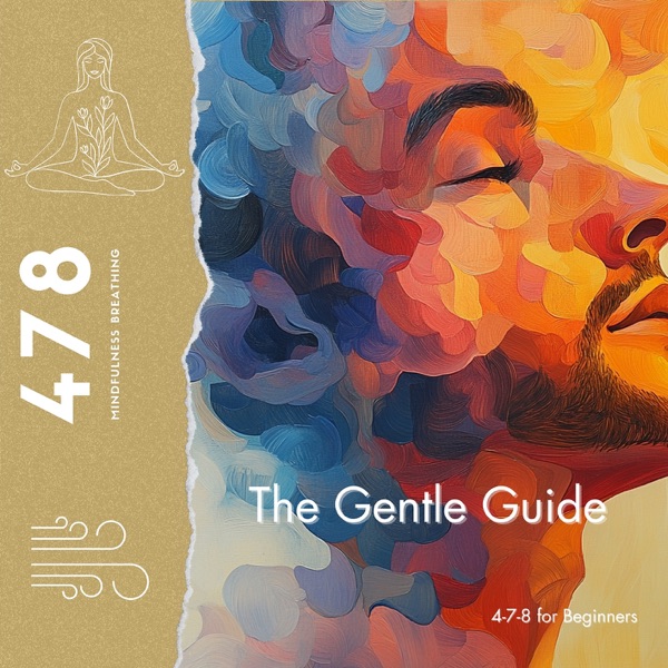 The Gentle Guide: 4-7-8 for Beginners