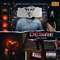 Desire (Deluxe) - Latinnites Music & Engel Montaz