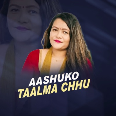 Aashuko Taalma Chhu - EP