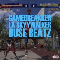 gamebreakker (feat. Duse Beatz) - Single - LA SkyyWalker