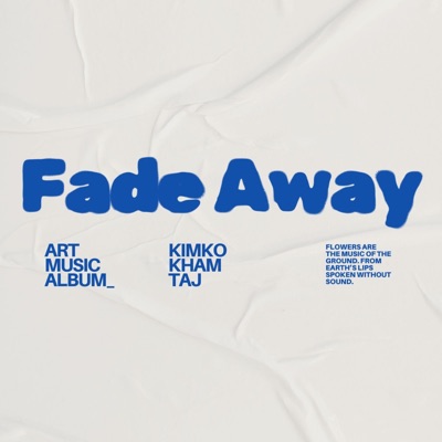 Fade Away (feat. Kham & Taj) - Single