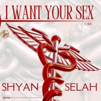 I Want Your Sex (Remastered 2024) - Single - Shyan Selah