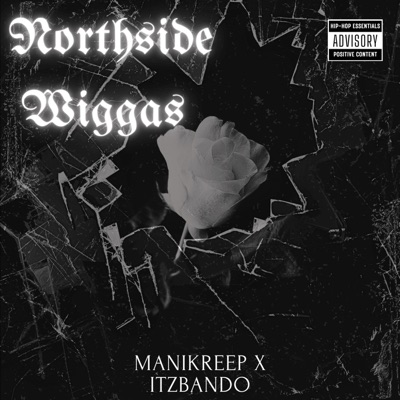 Northside Wiggas (feat. ManiKreep) - Single