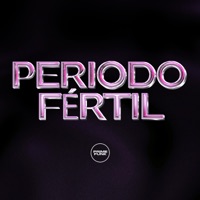 Periodo Fértil (feat. Prime Funk) - Single - DJ DUARTE, OVNI, Pollini & MC Diego ZS