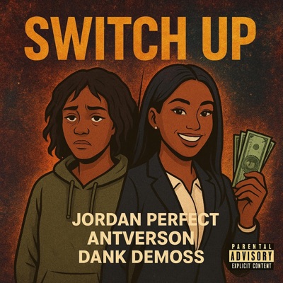 Switch Up (feat. Antverson & Dank Demoss) - Single
