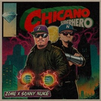 Chicano Superhero - Single - Zome & Sonny Nuke
