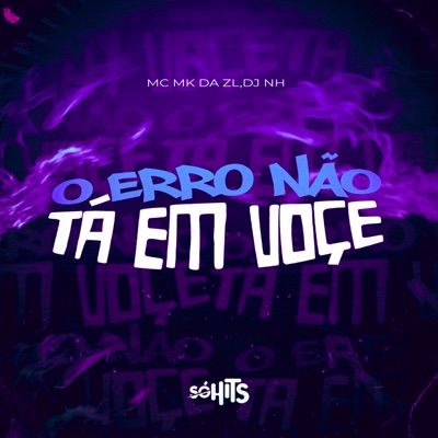 O Erro Não Tá em Você - Single