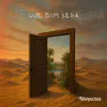 Que Bom Será