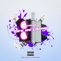 Life We Living - Single - One Family A We Heart & Madking