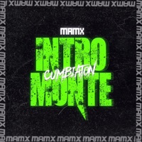 Intro Monte (Cumbiaton) - Single - Mamx