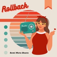 Rollback (Ad-Style Radio Edit) - Single - Semi Moto Beatz