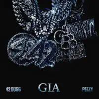 GIA — 42 Dugg & Peezy