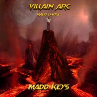 Villain Arc (Madd D-Luxe) - MADD KEYS