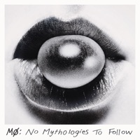 No Mythologies to Follow (Deluxe) - MØ