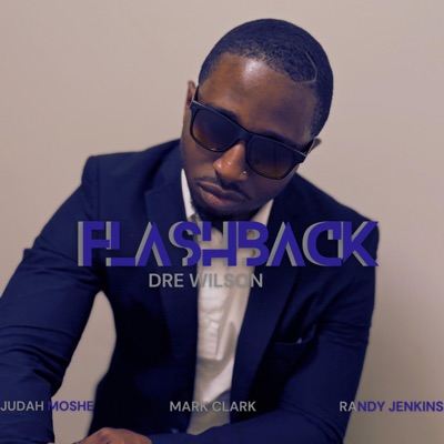 Flashback (feat. Judah Moshe', Mark Clark & Randy Jenkins) - Single
