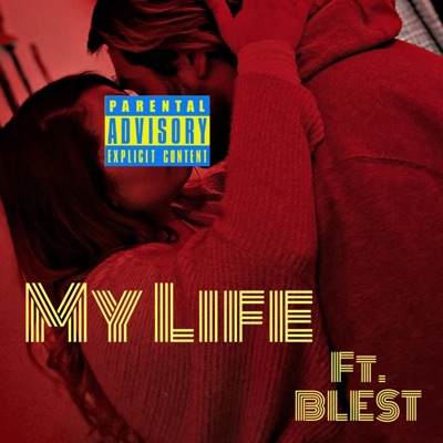 My Life (feat. BLEST) - Single