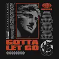 Gotta Let Go