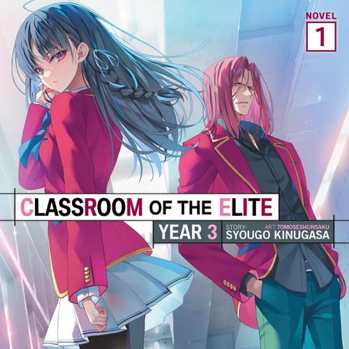 Classroom of the Elite: Year 3, Vol. 1: Light Novel (Classroom of the Elite, Book 30) (Unabridged) cover