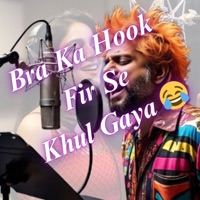 Bra Ka Hook Fir Se Khul Gaya ! - Single - AKSK STUDIO