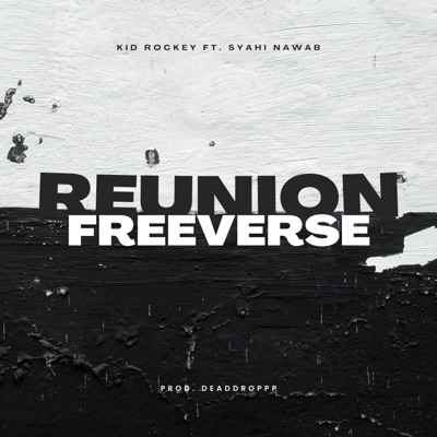 Reunion Freeverse (feat. Syahi Nawab & Deaddroppp) - Single