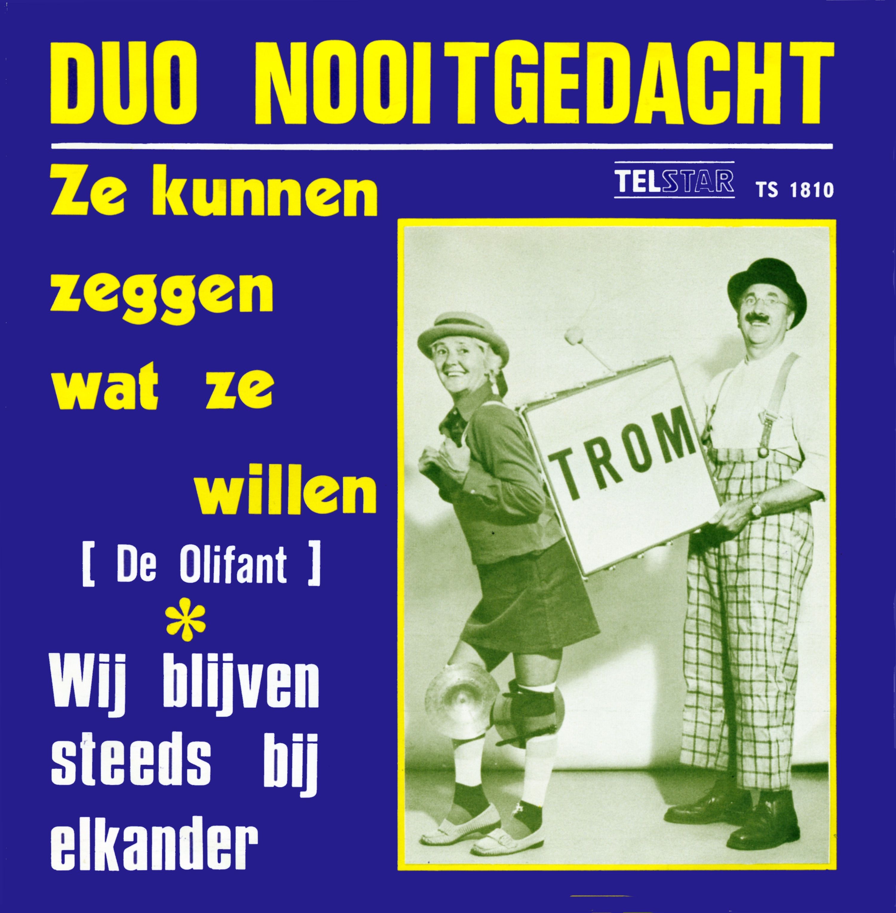 Ze Kunnen Zeggen Wat Ze Willen / Wij Blijven Steeds Bij Elkander - Single
