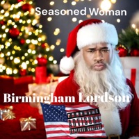 Seasoned Woman! - Single - Birmingham Lordson