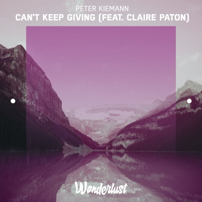 Can't Keep Giving (feat. Claire Paton) - Single
