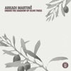 Under the Shadow of Olive Trees