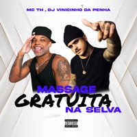 Massage Gratuita na Selva - Single - DJ Vinicinho da Penha & MC TH