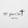 'Til You Can't