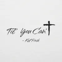 'Til You Can't — Kid Rock