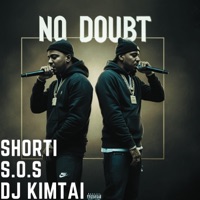 NO DOUBT (feat. S.O.S. & SHORTI6) - Single - DJ KIMTAI