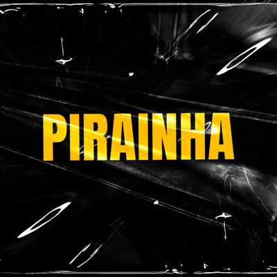 Pirainha - Single