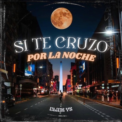 Si Te Cruzo por la Noche - Single